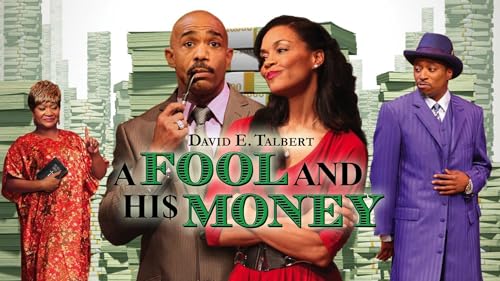 David E. Talbert's A Fool and His Money