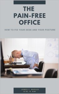 the pain free office: how to fix your desk and your posture