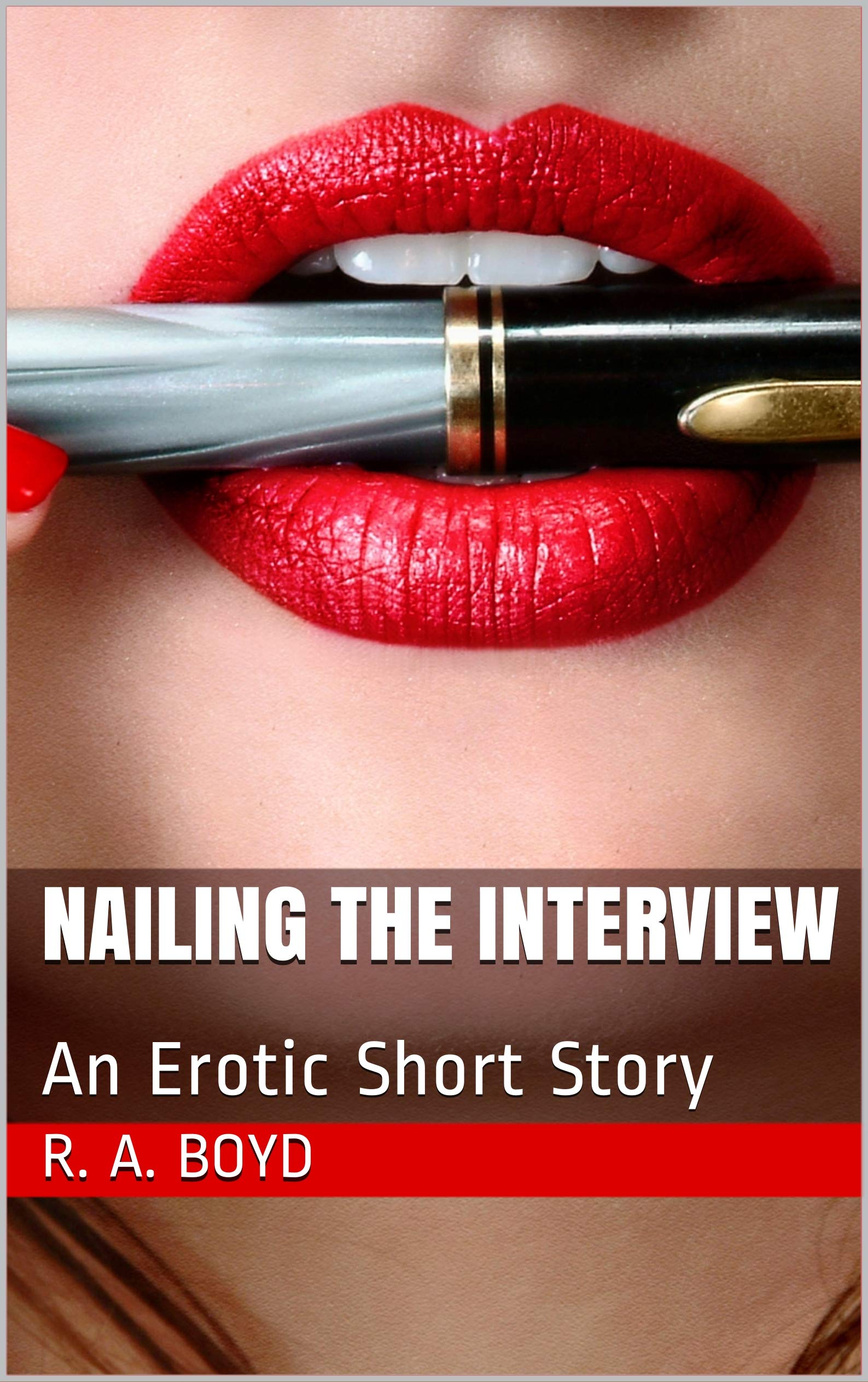 Nailing the Interview: An Erotic Short Story (Free Use Office Book 1)