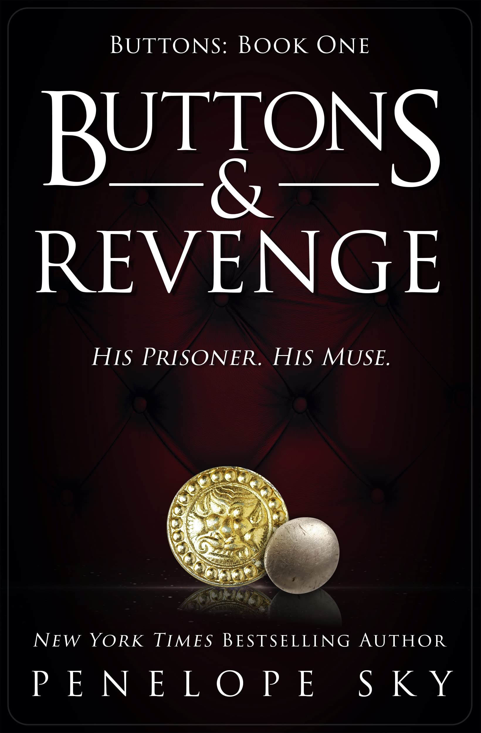 Buttons and Revenge: An Alpha Male Dark Mafia Romance (Beyond Buttons Series Book 1)