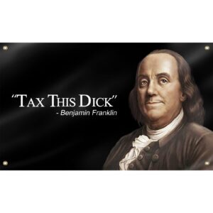 Tax This Dicks Flag Ben Franklin 3x5 Ft Funny Flags for Room Guys Tapestry for College Dorm