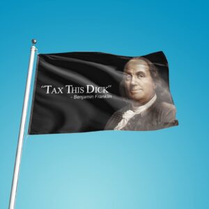 Tax This Dicks Flag Ben Franklin 3x5 Ft Funny Flags for Room Guys Tapestry for College Dorm