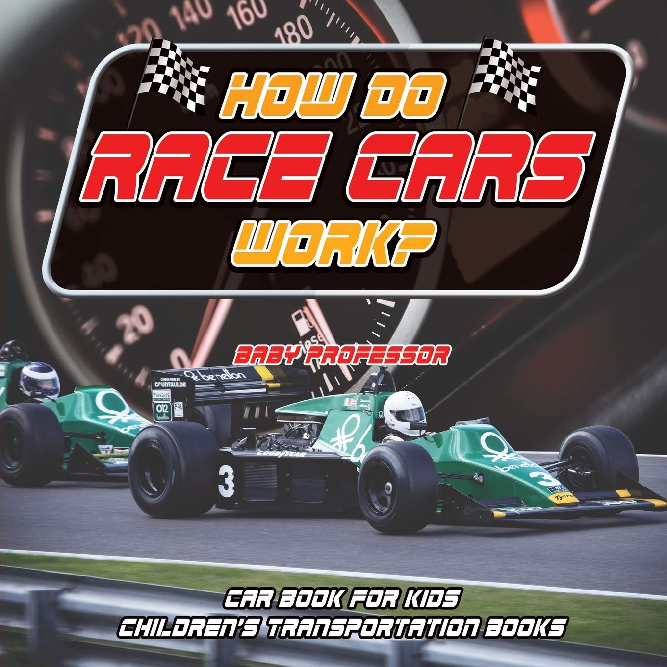 How Do Race Cars Work? Car Book for Kids Children's Transportation Books