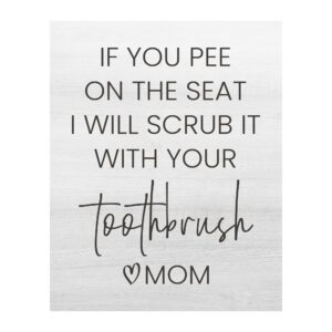 if you pee on the seat i'll scrub it with your toothbrush - funny bathroom wall art, sarcastic humorous modern typographic wall decor print for bathroom decor, fun home decor gift, unframed - 8x10