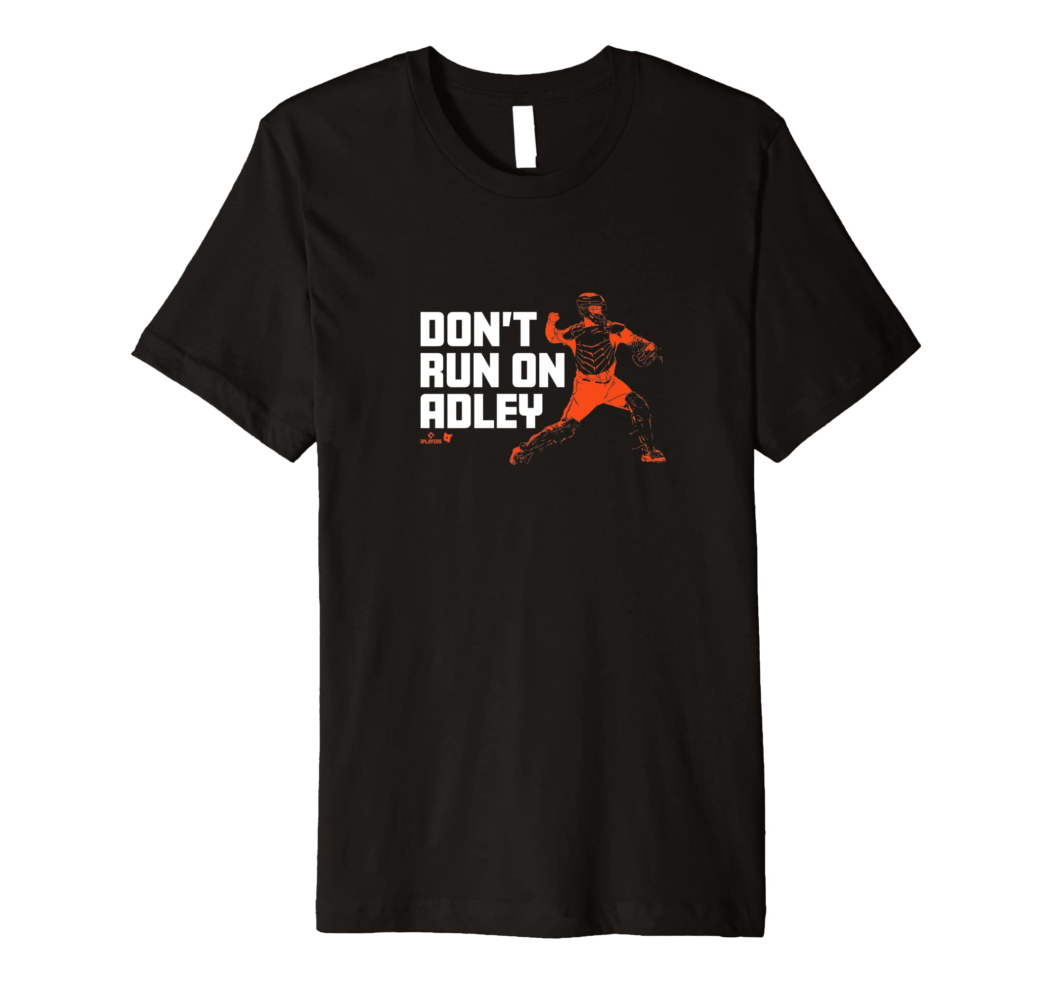 Adley Rutschman - Don't Run on Adley - Baltimore Baseball Premium T-Shirt