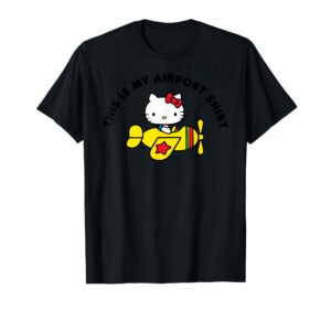 hello kitty this is my airport shirt t-shirt