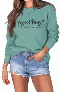 zhanglm physical therapy is a work of heart sweatshirt women casual long sleeve funny graphic tops loose fit fall pullovers light green