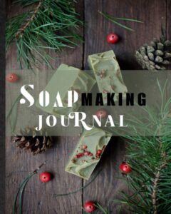 soap making journal. personal diary for soaper, artisan to record handmade soap recipe. effective tool to record technique, success and failure of ... kit for maker, beginner or professional