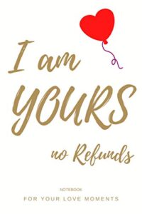 i am yours no refund notebook: love moments. elegant diary for couples (occasional notebooks by paperworld)