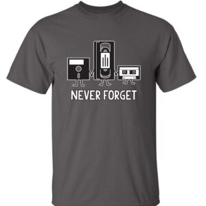 Never Forget Graphic Novelty Sarcastic Funny T Shirt XL Charcoal