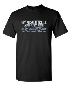 my people skills are fine humor sarcasm funny t shirt xl black