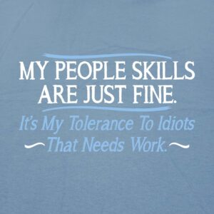 My People Skills are Fine Humor Sarcasm Funny T Shirt XL Black