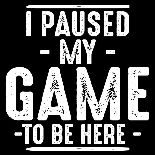 I Paused My Game Gamer Gaming Humor Sarcastic Funny T Shirt XLT Royal