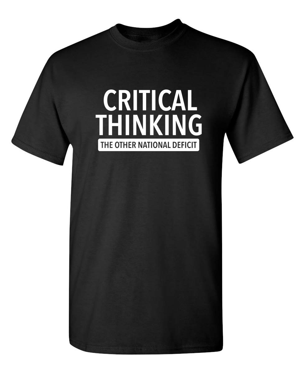 Critical Thinking Graphic Novelty Sarcastic Funny T Shirt XL Black