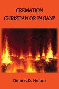 cremation: christian or pagan?