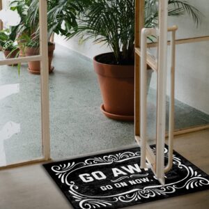 Shelinh Go Away Go on Now Git Custom Doormats Funny Front Door Mat Cute Welcome Mat Non Slip Indoor 18x30 Inch