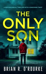 the only son: a psychological thriller with a shocking twist