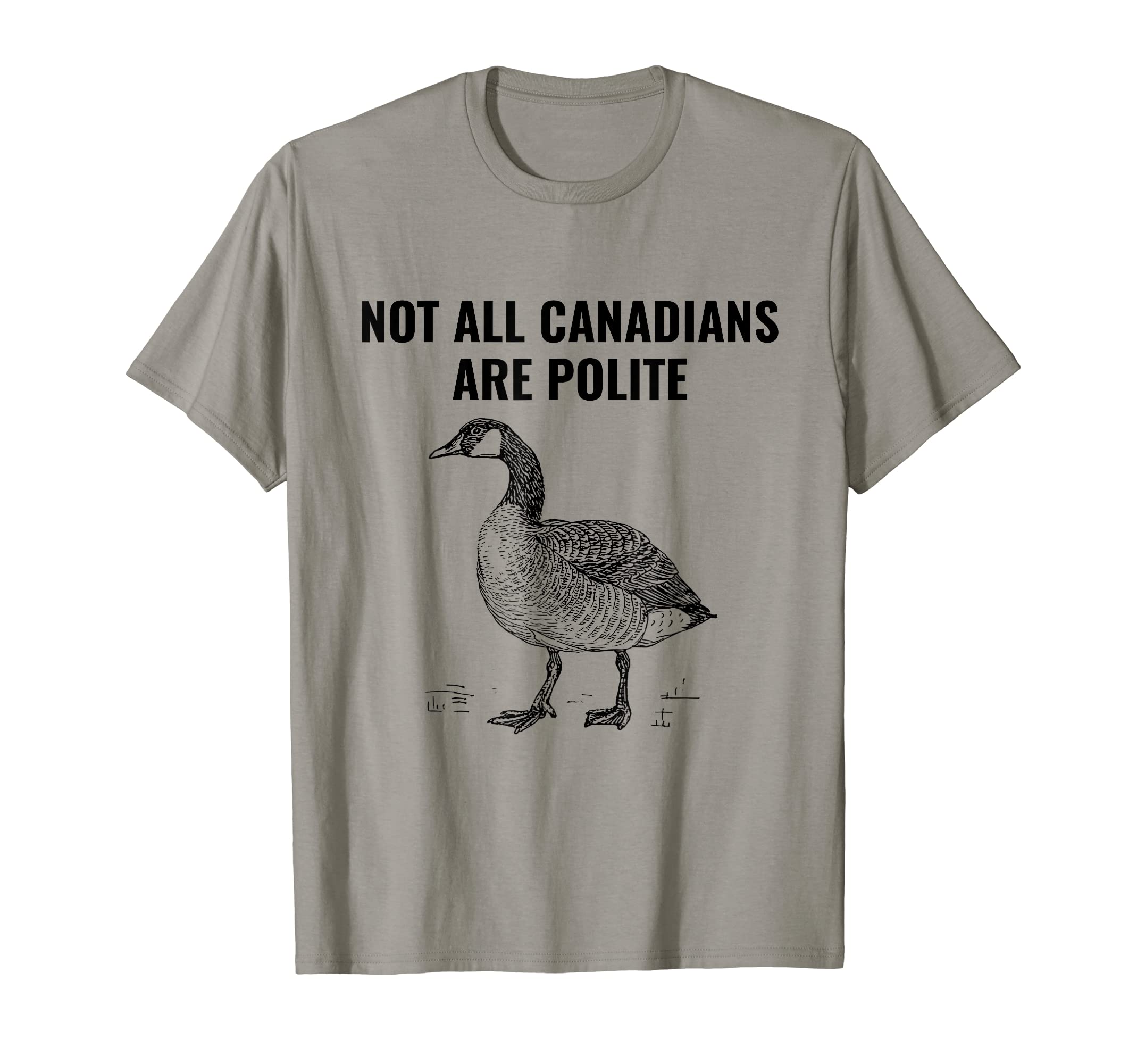 Funny Not All Canadians are Polite Canada Goose Souvenir T-Shirt