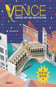 venice: history, art and architecture (a pop up book)