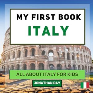 my first book - italy: all about italy for kids (my first book - world edition)