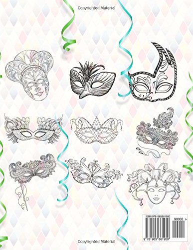 50 Masks - Coloring Book For Kids: Venice Carnival, Mardi Gras, Purim Party Masks to Color!