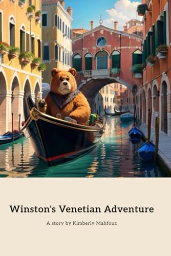 Winston's Venetian Adventure: A Bear's Journey Through Venice