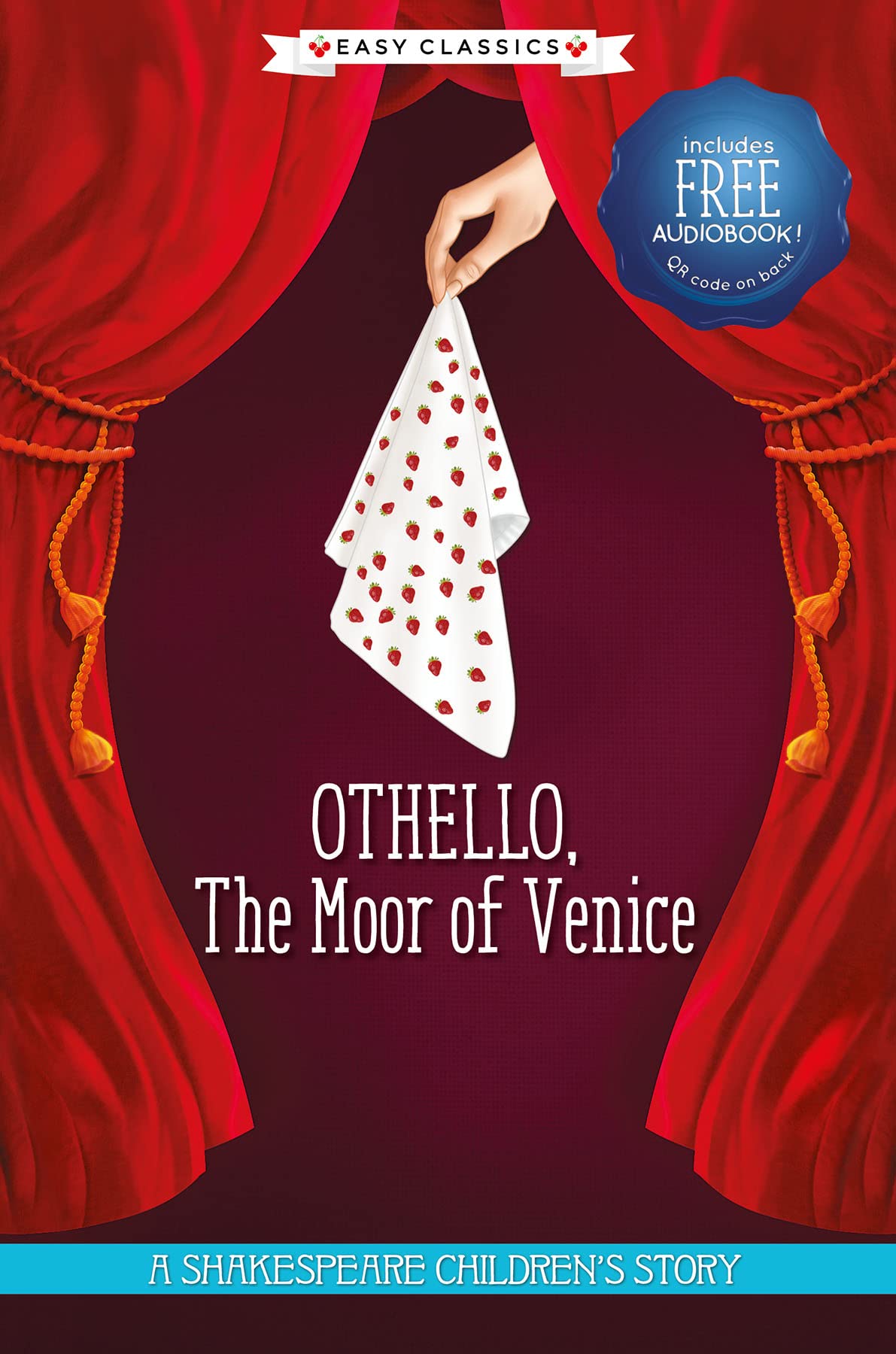 Othello, The Moor of Venice: A Shakespeare Children's Story (Easy Classics): 1 (20 Shakespeare Children's Stories (Easy Classics))