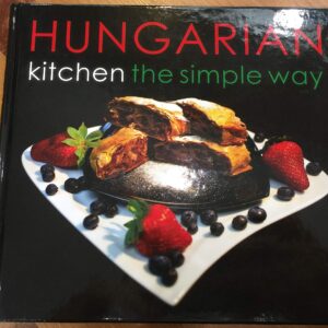 Hungarian Kitchen the Simple Way