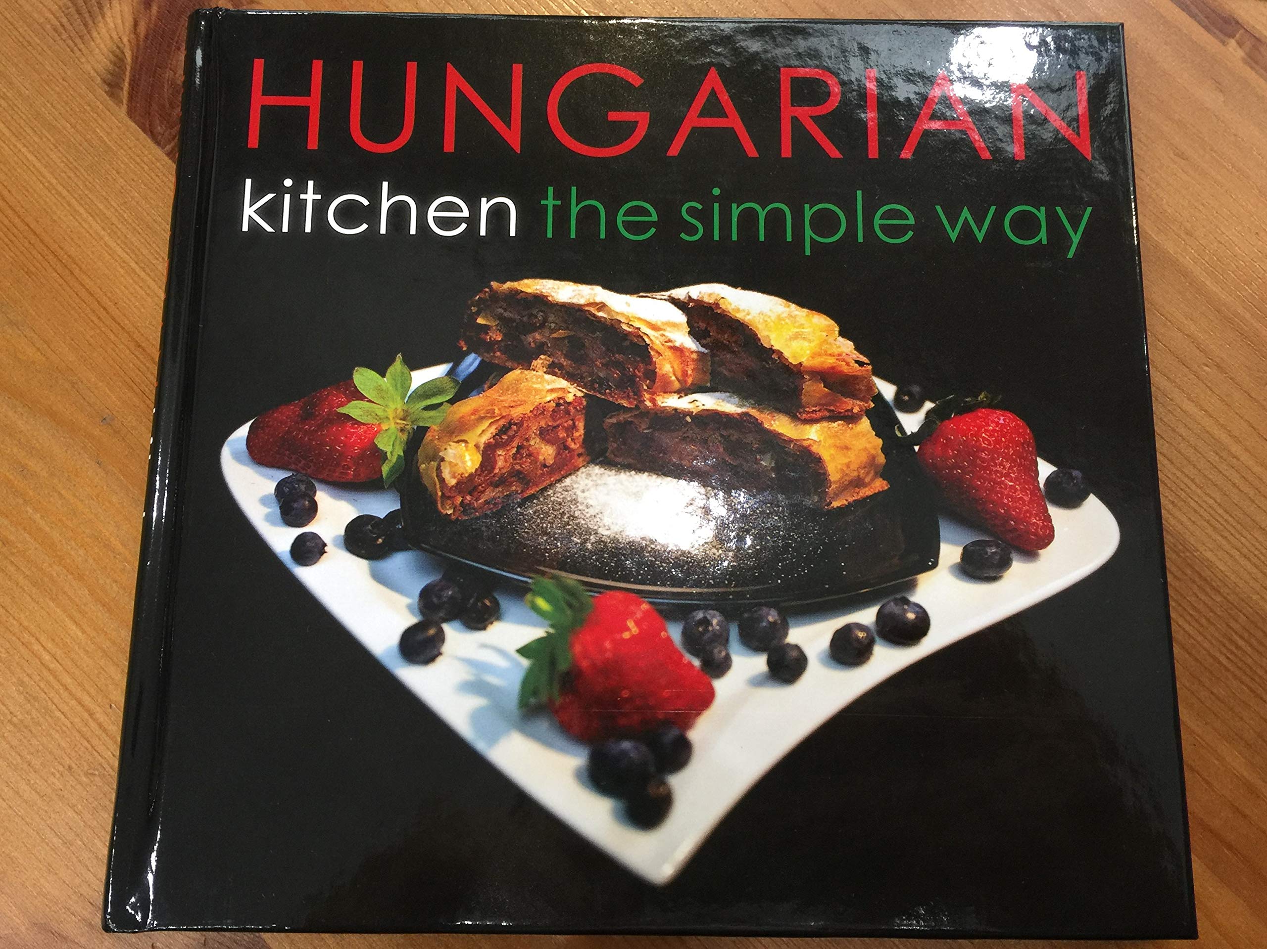 Hungarian Kitchen the Simple Way