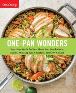 one-pan wonders: fuss-free meals for your sheet pan, dutch oven, skillet, roasting pan, casserole, and slow cooker