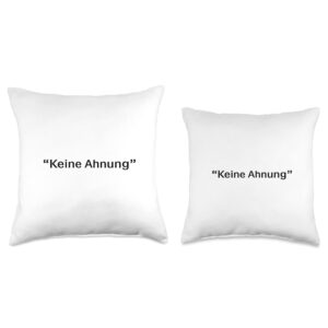 I have a Visa GmbH Keine Ahnung Throw Pillow, 18x18, Multicolor