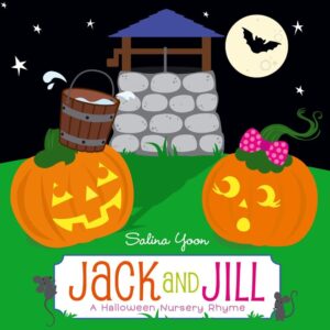 jack and jill: a halloween nursery rhyme