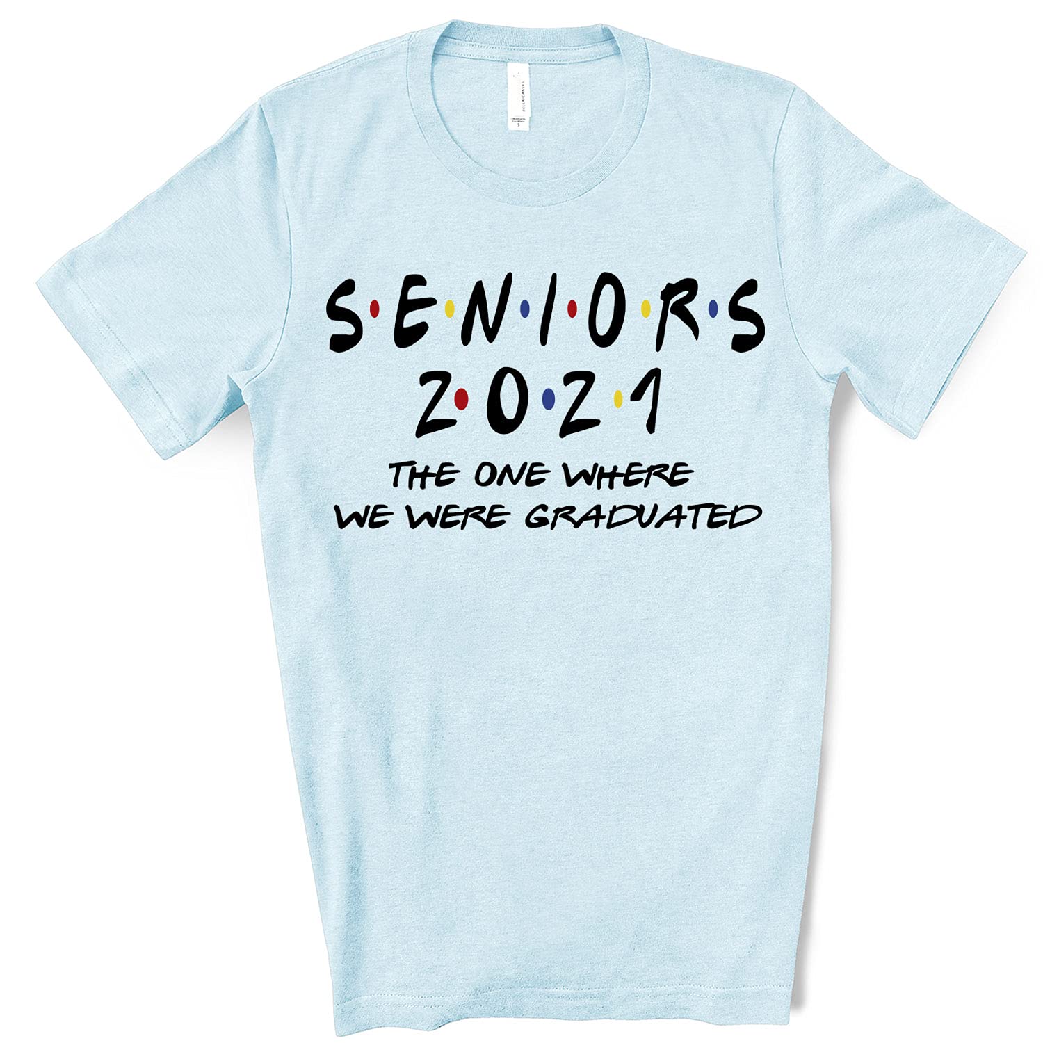 Seniors class 2021 shirts graduation for men women senior gifts a gift outfit ideas t shirt unisex SN41 (4XL, MINT)