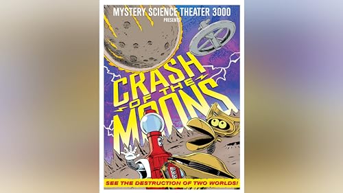 Mystery Science Theater 3000: Crash Of The Moons