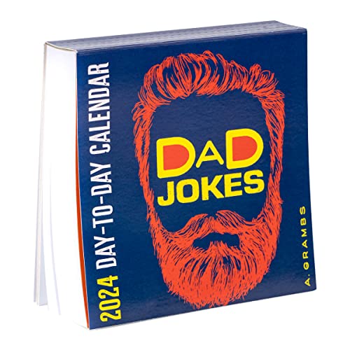 Dad Jokes 2024 Day-to-Day Calendar: A Year's Supply of Groan-Worthy Quips, Puns, and Almost-Funny Gags