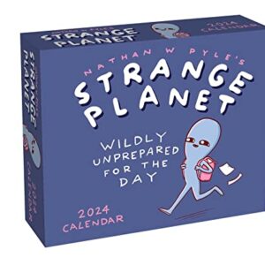 Strange Planet 2024 Day-to-Day Calendar: Wildly Unprepared for the Day