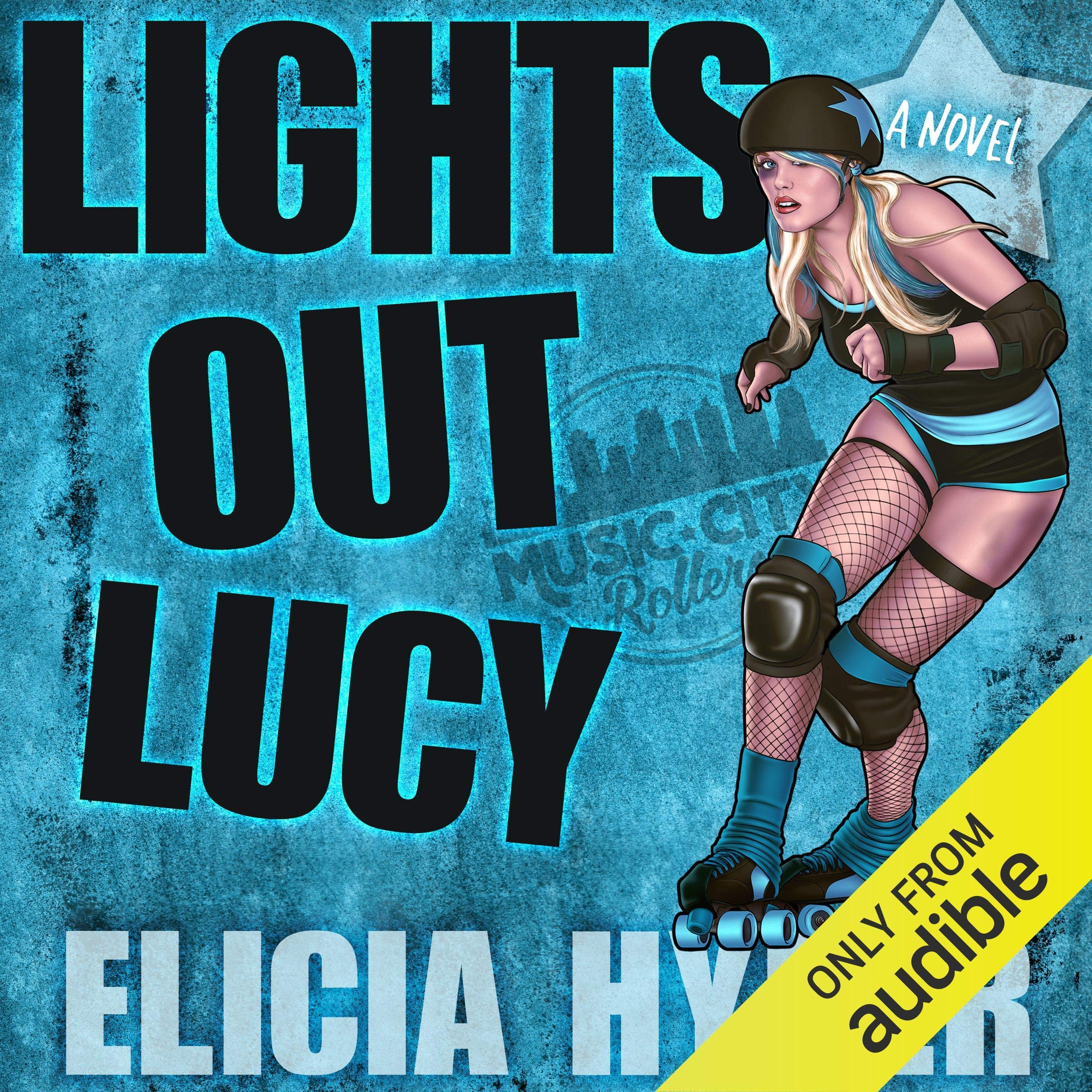 Lights Out Lucy: A Music City Rollers Novel