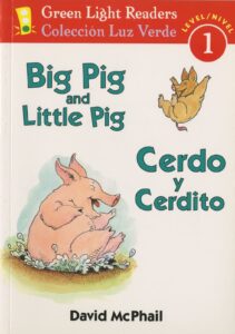 big pig and little pig/cerdo y cerdito: bilingual english-spanish (green light readers)