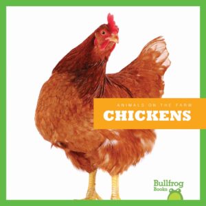 chickens (bullfrog books: animals on the farm)