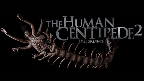 The Human Centipede II, Full Sequence