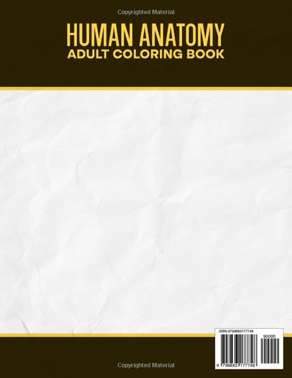 Human Anatomy Adult Coloring Book: Comprehensive Guide for Adult Learners, Nurses, Medical Students and Healthcare Students - Master A&P with Effective and Fun Detailed Self-Assessment Exercises