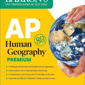 AP Human Geography Premium, 2024: 6 Practice Tests + Comprehensive Review + Online Practice (Barron's AP Prep)