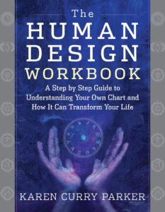 the human design workbook: a step by step guide to understanding your own chart and how it can transform your life