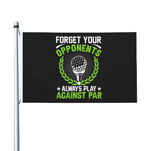 IMEEGIEN Forget Your Opponents Always Play Against Par Flag 3x5 Ft Double-Sided Outdoor Decoration Banner Durable Home Yard Flags Polyester Welcome Flag