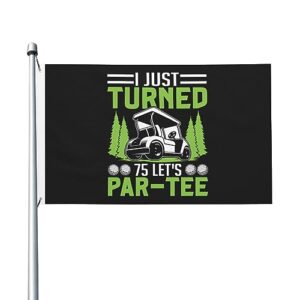 imeegien i just turned 75 let's par tee flag 3x5 ft double-sided outdoor decoration banner durable home yard flags polyester welcome flag