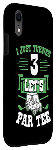 iPhone XR I Just Turned 3 Let's Par-Tee Golf Cart 3rd Birthday Party Case