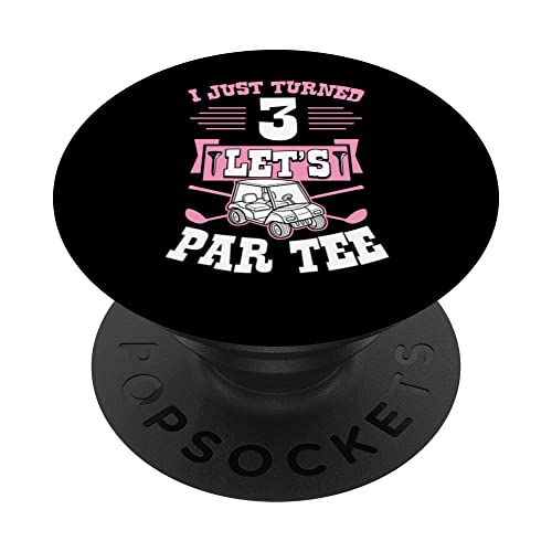 I Just Turned 3 Let's Par-Tee Golf Cart 3rd Birthday Party PopSockets Swappable PopGrip