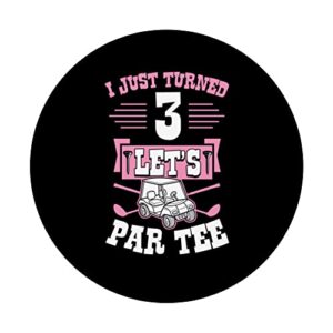 I Just Turned 3 Let's Par-Tee Golf Cart 3rd Birthday Party PopSockets Swappable PopGrip