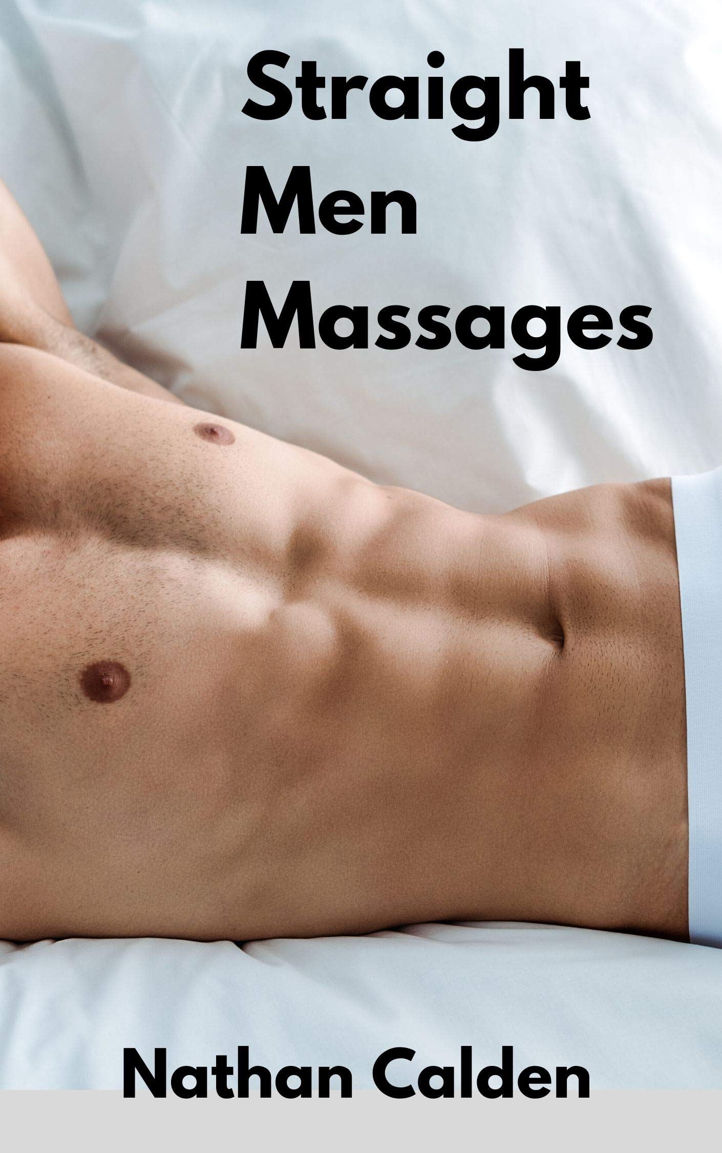 Straight Men Massages: MM Straight to Gay Stories