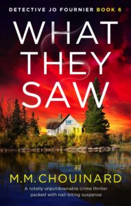 what they saw: a totally unputdownable crime thriller packed with nail-biting suspense (detective jo fournier book 6)